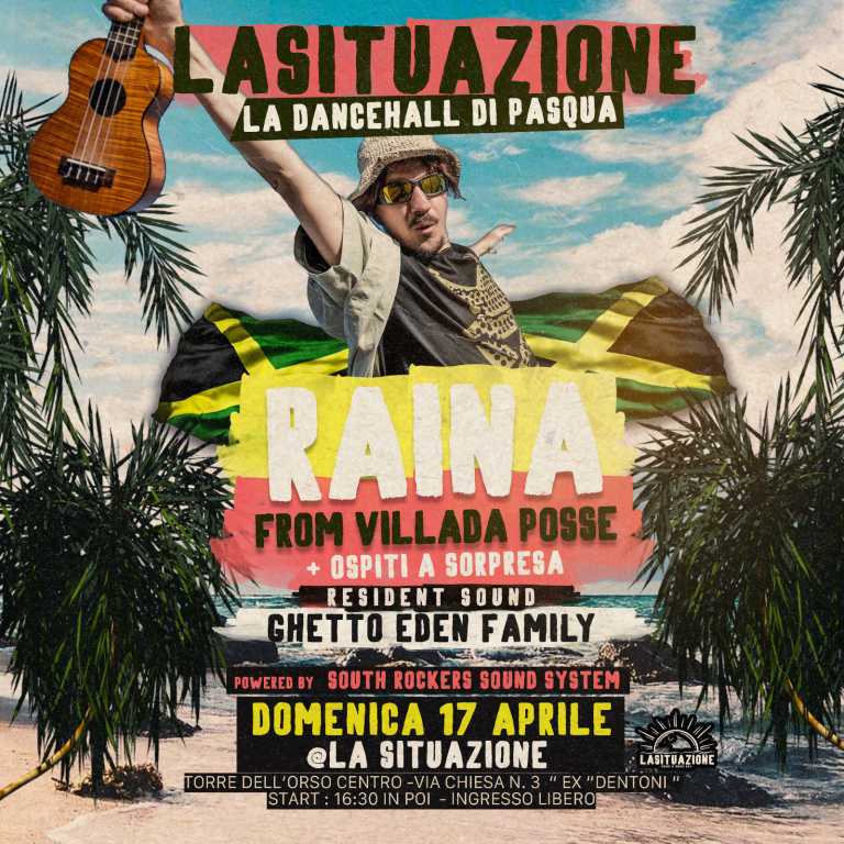 Ghetto Eden + Raina Villa + South Rockers sound system  @ La Situazione