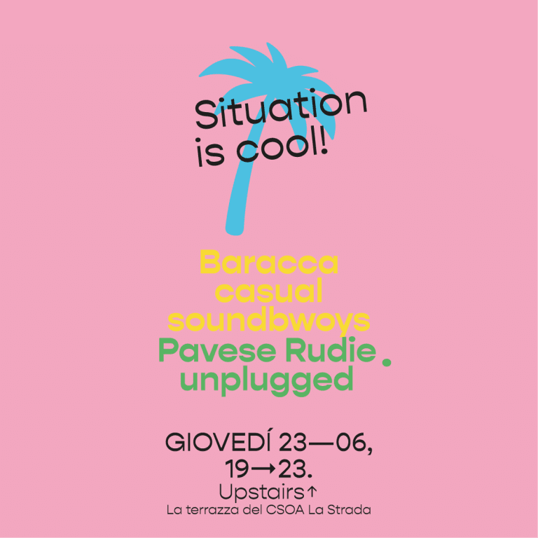 Situation is Cool! Pavese Rudie & Le Probleme @la terrazza della Strada! Situation is Cool! Pavese Rudie & Le Probleme @la terrazza della Strada!