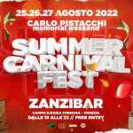 Carlo Pistacchi Memorial Weekend  -> SUMMER CARNIVAL FEST