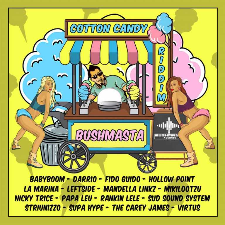 COTTON CANDY RIDDIM 2022 BUSHMASTA COTTON CANDY RIDDIM 2022 BUSHMASTA
