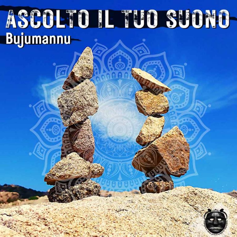 Ascolto il tuo suono , il nuovo singolo di Bujumannu.