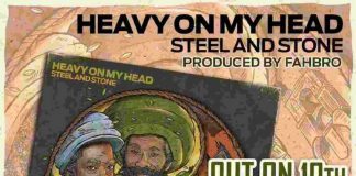 Heavy on My Head – Il nuovo singolo di Steel and Stone (prod. Fahbro)
