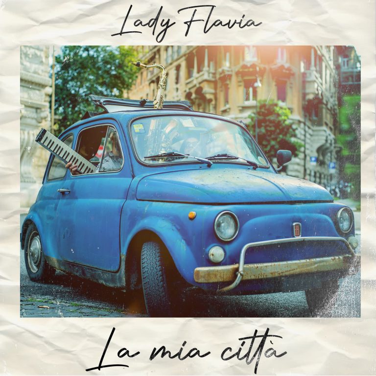 “La mia città”, il nuovo singolo di Lady Flavia “La mia città”, il nuovo singolo di Lady Flavia