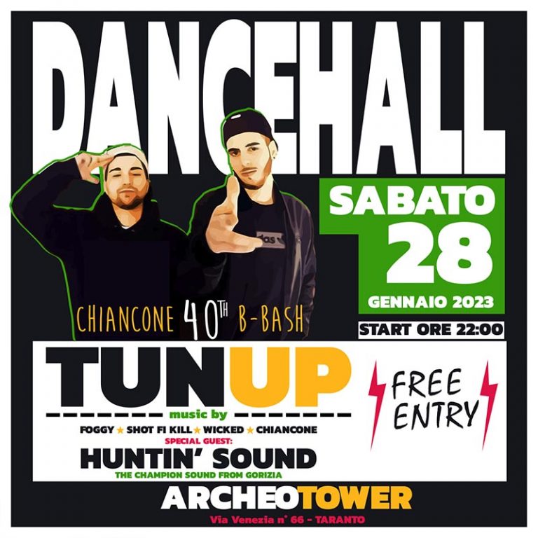 HUNTIN’ SOUND • DANCEHALL TUN UP • CHIANCONE 40TH B-BASH