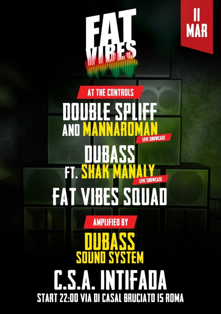 FAT VIBES w/ DOUBLE SPLIFF & DUBASS SOUND SYSTEM FAT VIBES w/ DOUBLE SPLIFF & DUBASS SOUND SYSTEM