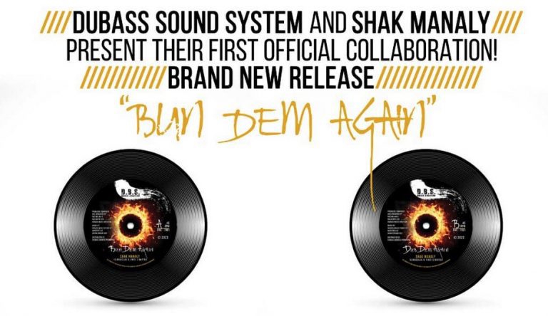 BUN DEM AGAIN il nuovo singolo targato Dubass Music Creation con Shak Manaly BUN DEM AGAIN il nuovo singolo targato Dubass Music Creation con Shak Manaly