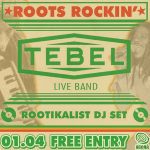 TEBEL CREW ROOTS ROCKIN live + Rootikalist DJSet | ReggaeVibesNight
