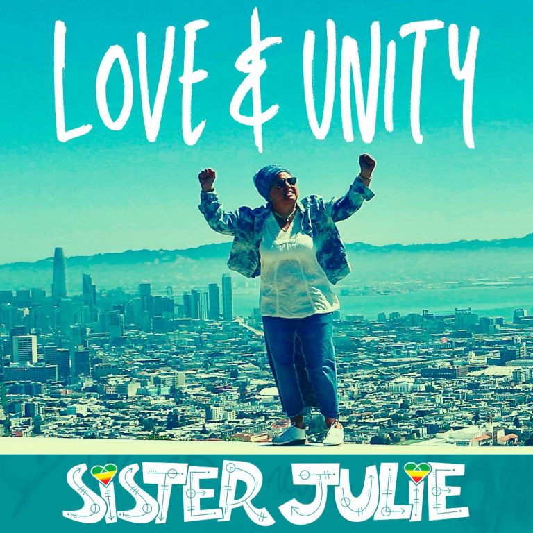 Sister Julie – Love & Unity
