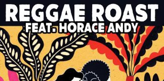 Reggae Roast – Lets Live In Love’ ft. Horace Andy