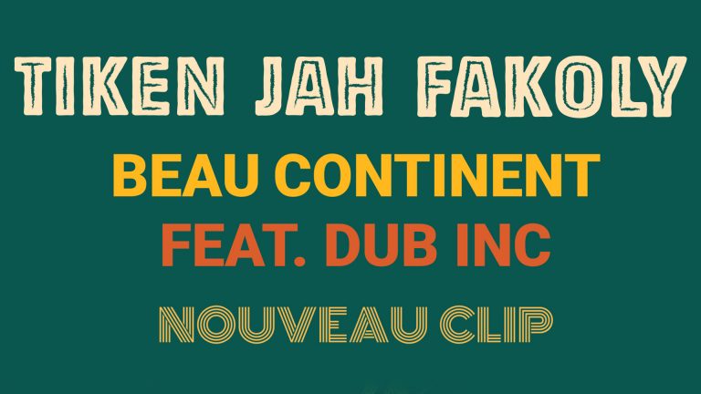 Tiken Jah Fakoly – Beau Continent feat. Dub Inc