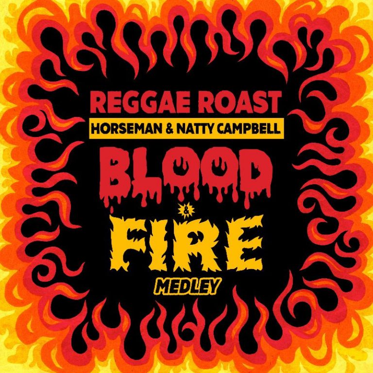 Reggae Roast – Blood & Fire Medley