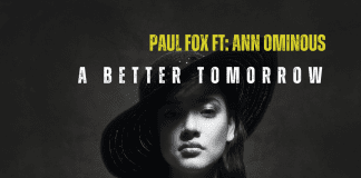 Paul Fox – A Better Tomorrow ft Ann Ominous