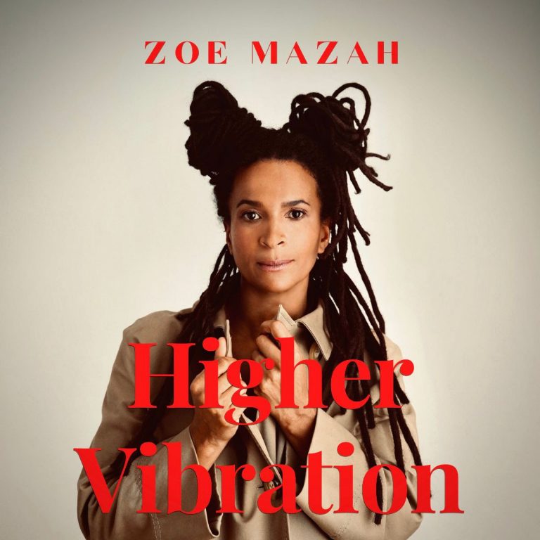Zoe Mazah – Higher Vibration