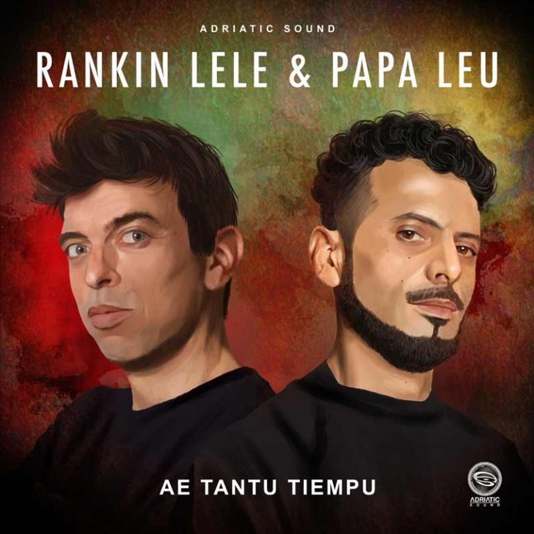 Ae Tantu Tiempu – Rankin Lele & Papa Leu