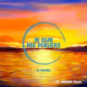 "IN OGNI MIO PENSIERO" È IL NUOVO BRANO DELL'ARTISTA LA MARINA 2024 New Release, Singles