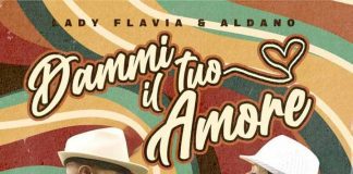 Lady Flavia e Aldano, “Dammi il tuo amore” Dammi il tuo amore