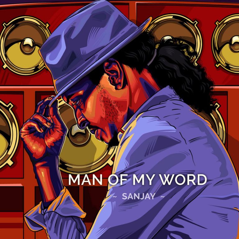 Sanjay – Man Of My Word
