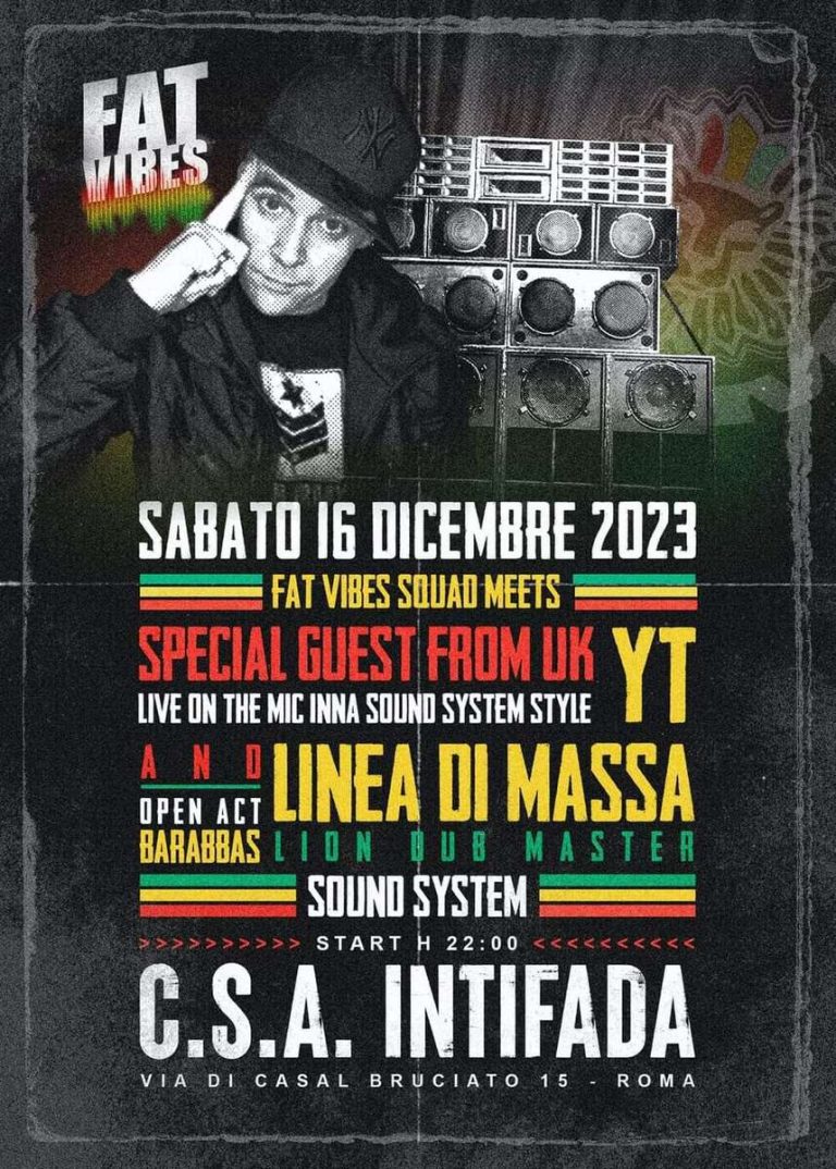 FAT VIBES // YT (UK) live on the mic & LINEA DI MASSA SOUND SYSTEM