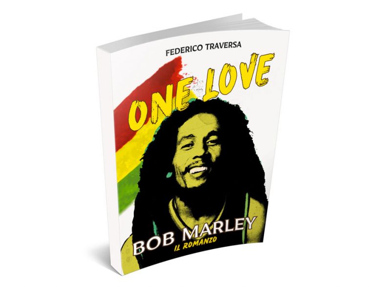 One Love, il nuovo romanzo di Federico Traversa è un viaggio nell’anima di Bob Marley One Love, il nuovo romanzo di Federico Traversa è un viaggio nell’anima di Bob Marley