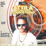 TRUST - Attila + Serious Thing + Natty Roots