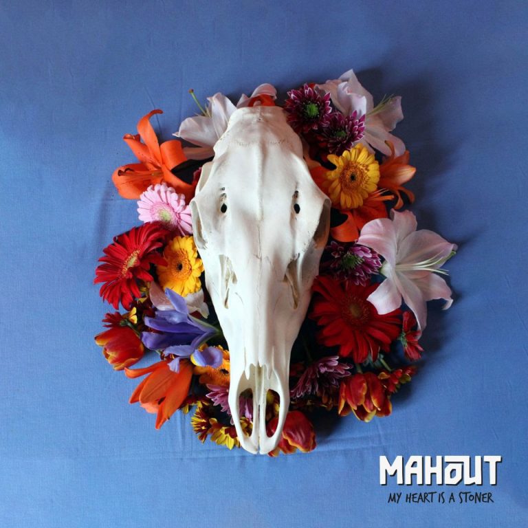 Mahout – My Heart Is A Stoner
