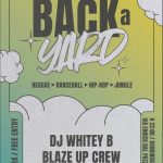 Whitey-B & Blaze Up present BACK a YARD @ Kandinsky