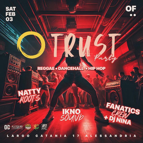 TRUST party // Ikno Sound + Fanatics Crew + Natty Roots