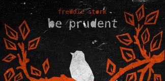 Be Prudent – nuovo singolo di Freddie Stork su Mistical Sound records Freddie Stork