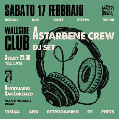 WALLSIDE CLUB - Astarbene @ Antiquario San Lorenzo