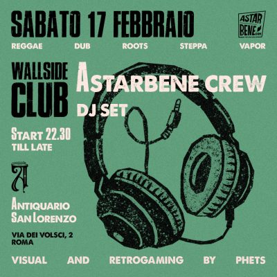 WALLSIDE CLUB – Astarbene @ Antiquario San Lorenzo