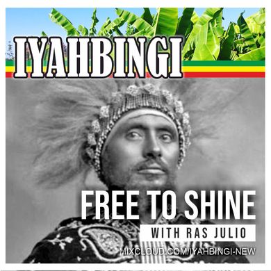 Iyahbingi – Pt.4 – S.9 / Free To Shine