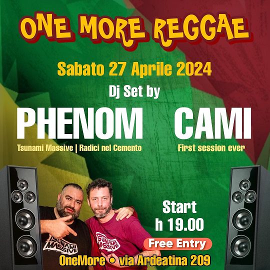 OneMore Reggae – Dj set by PHENOM & CAMI – Free entry