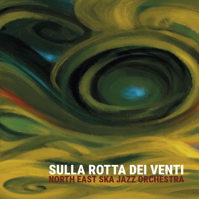 North East Ska Jazz Orchestra – Sulla Rotta dei Venti