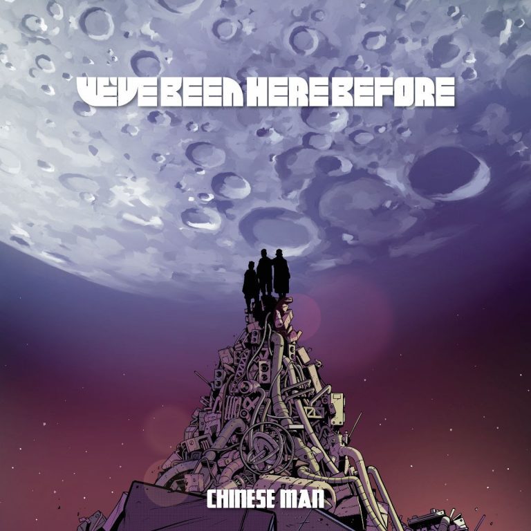 Chinese Man – We’ve Been Here Before