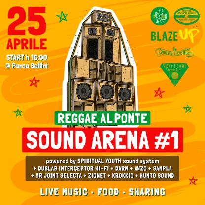 25 aprile REGGAE AL PONTE sound arena #1 25 aprile REGGAE AL PONTE sound arena #1