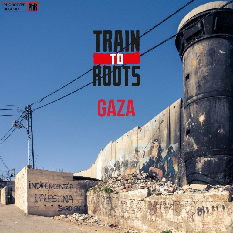 Train To Roots – Gaza