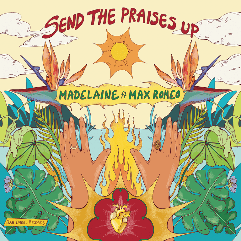 Madelaine ft. Max Romeo – Send The Praises Up Madelaine ft. Max Romeo – Send The Praises Up