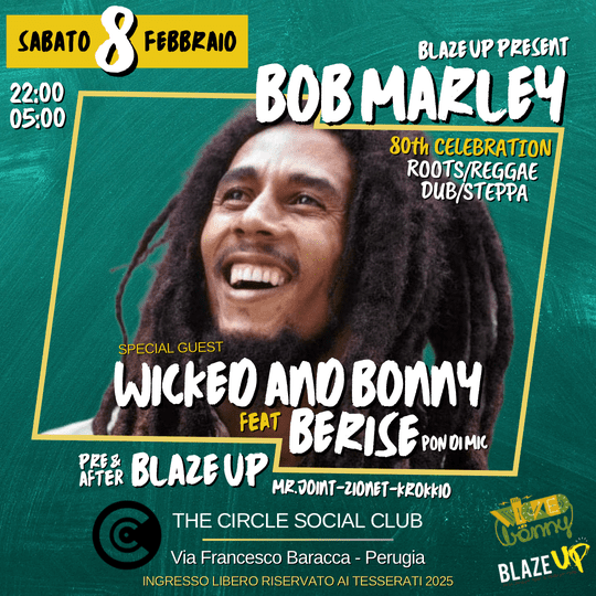 Bob Marley 80th Celebration – Wicked and Bonny ft Berise @ The Circle
