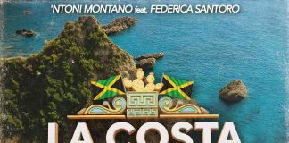 “La Costa degli Dei”, il nuovo singolo di ‘Ntoni Montano feat. Federica Santoro La Costa degli Dei