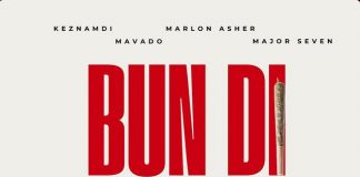 MAVADO, MARLON ASHER, KEZNAMDI & MAJOR SEVEN “BUN DI GANJA” BUN DI GANJA