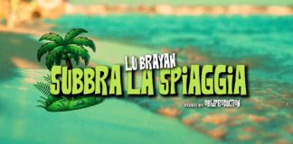 “SUBBRA LA SPIAGGIA” – il nuovo singolo estivo di Lu Brayan è online su tutte le piattaforme SUBBRA LA SPIAGGIA