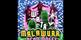 Malawurr featuring Afro Moses – Wata Malawurr