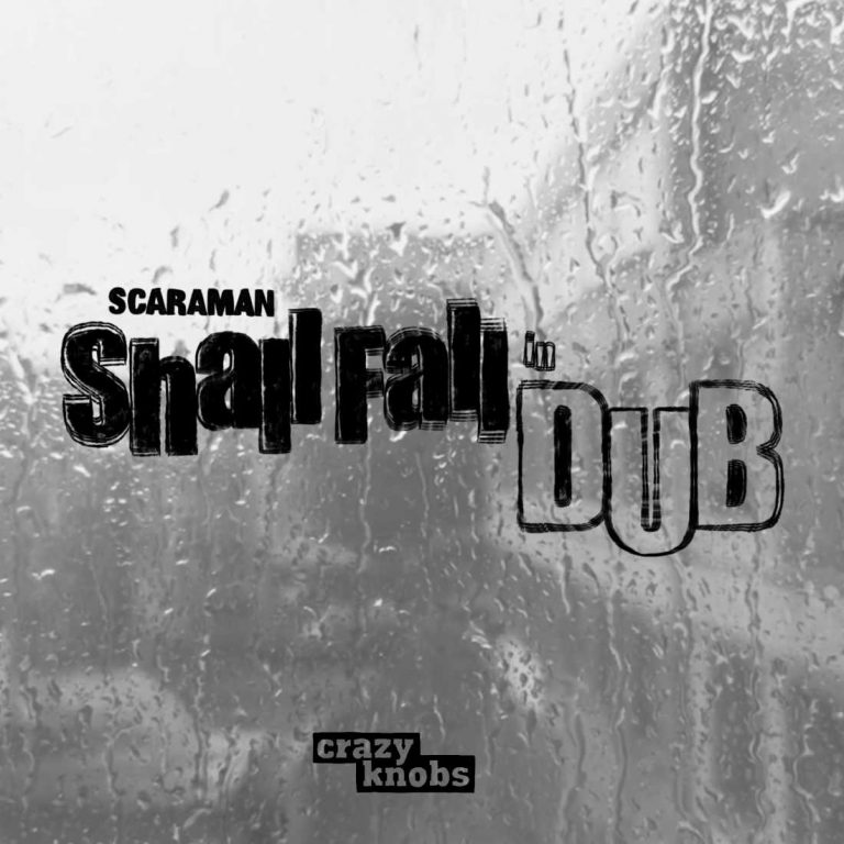 ScaraMan “Shall Fall In Dub”