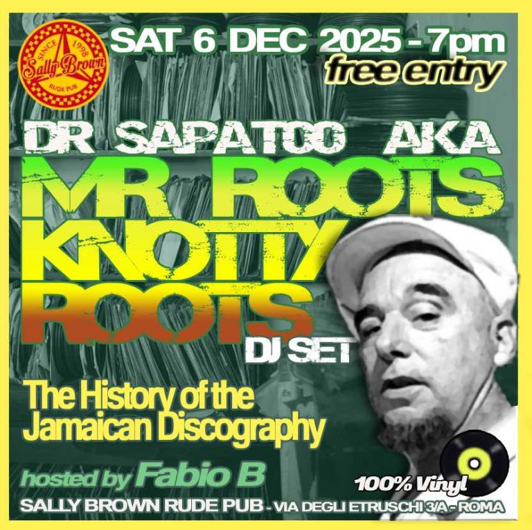 Dr Sapatoo aka Mr “Roots Knotty Roots” + Fabio B dj set – 100% vinyl
