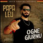Ogne Giurnu – Il nuovo singolo di Papa Leu Ogne Giurnu – Il nuovo singolo di Papa Leu