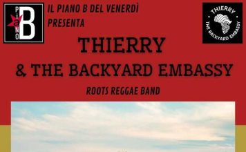 THIERRY AND THE BACKYARD EMBASSY @ Piano B del… giovedì THIERRY AND THE BACKYARD EMBASSY @ Piano B del... giovedì