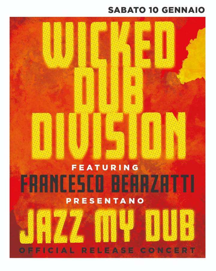 Wicked Dub Division, Francesco Bearzatti, Jazz my Dub