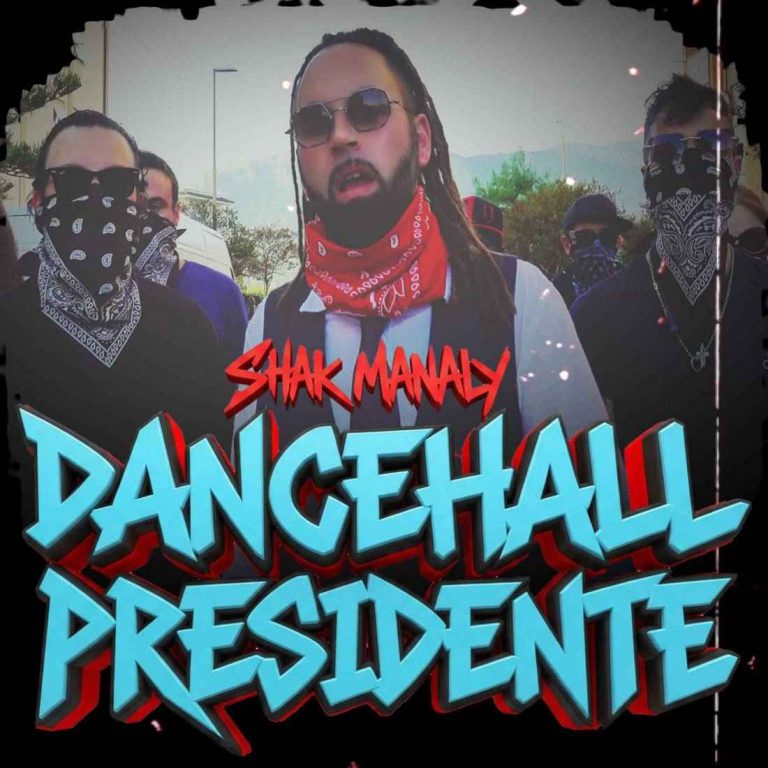 “Presidente Dancehall”, il nuovo singolo di Shak Manaly