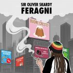 SIR OLIVER SKARDY “FERAGNI” SIR OLIVER SKARDY “FERAGNI”