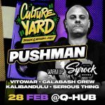 Culture Yard w/ PUSHMAN